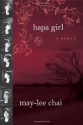 Hapa Girl: A Memoir - May-lee Chai