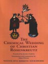 The Chemical Wedding of Christian Rosenkreutz (Magunum Opus Hermetic Sourceworks) - Joscelyn Godwin