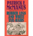 Rubber Legs And White Tail Hairs - Patrick F. McManus