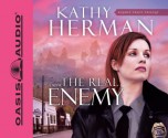 The Real Enemy - Kathy Herman, Tim Lundeen