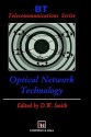 Optical Network Technology - D.W. Smith