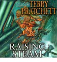 Raising Steam: (Discworld novel 40) - Terry Pratchett