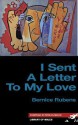 I Sent a Letter to My Love - Bernice Rubens, Peter Florence