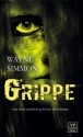 Grippe - Wayne Simmons