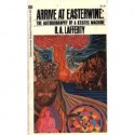 Arrive at Easterwine: The Autobiography of a Ktistec Machine - R.A. Lafferty