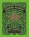 Wicked Plants: The A-Z of Plants That Kill, Maim, Intoxicate and Otherwise Offend - Amy Stewart