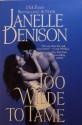 Too Wilde to Tame - Janelle Denison