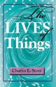 The Lives of Things - Charles E. Scott