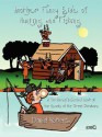 Another Funny Side of Hunting and Fishing: A Cartoonist's Second Look at the Sports of the Great Outdoors - Daniel Roberts