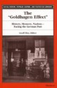 The "Goldhagen Effect": History, Memory, Nazism--Facing the German Past - Geoff Eley