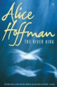 The River King - Alice Hoffman