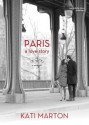 Paris: A Love Story - Kati Marton, Kathe Mazur