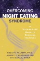 Overcoming Night Eating Syndrome: A Step-by-step Guide to Breaking the Cycle - Kelly C. Allison, Albert J. Stunkard, Sara L. Thier