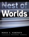 Nest of Worlds - Marek S. Huberath, Michael Kandel