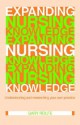 Expanding Nursing Knowledge: Understanding and Researching Your Own Practice - Gary Rolfe