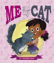 Me and My Cat (Me and My Pet) - Michael Dahl, Zoe Persico