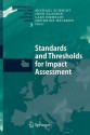 Standards and Thresholds for Impact Assessment - Micheal Schmidt, John Glasson, Lars Emmelin, Hendrike Helbron