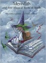 Meredith and Her Magical Book of Spells - Dorothea Lachner, Christa Unzner-Fischer, James A James