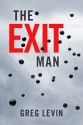 The Exit Man - Greg Levin