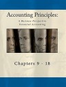 Accounting Principles: A Business Perspective, Financial Accounting Chapters (9 - 18): An Open College Textbook - Published By Textbook Equity, Bill Buxton, Amy Sibiga