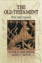 The Old Testament: Text And Context - Victor H. Matthews