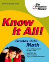 Know It All! Grades 9-12 Math (K-12 Study Aids) - Princeton Review, James Flynn