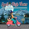 Spell Or High Water - Gina LaManna, Erin Bateman