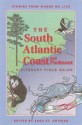 The South Atlantic Coast and Piedmont: A Literary Field Guide - Sara St. Antoine, Sara St. Antoine