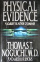 Physical Evidence - Thomas T. Noguchi, Arthur Lyons