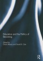 Education and the Politics of Becoming - Diana Masny, David R Cole