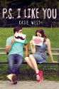 P.S. I Like You - Kasie West