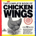 The Complete Book of Chicken Wings - Joie Warner