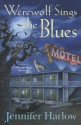 Werewolf Sings the Blues - Jennifer Harlow