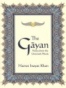 The Gayan: Notes from the Unstruck Music - Hazrat Inayat Khan