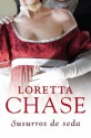 Susurros de seda - Loretta Chase