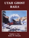 Utah Ghost Rails - Stephen L. Carr, Robert W. Edwards