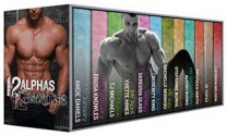 12 Alphas 12 Months: Contemporary Sensual Romance Calendar Men - Angie Daniels, Maureen Smith, Yvette Hines, Erosa Knowles, Michelle Monkou, Aliyah Burke, TJ Michaels, Latrivia Nelson, Stephanie Burke