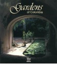 Gardens of Colombia - Benjamin Villegas, Benjamin Villegas, Claudia Uribe, Andrew Reid