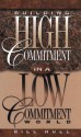 Building High Commitment in a Low-Commitment World - Bill Hull