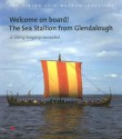 Welcome On Board!: The Sea Stallion From Glendalough: A Viking Longship Recreated - Viking Ship Museum, Jan Bill