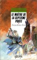 Le Maitre De La Septième Porte - Evelyne Brisou-Pellen