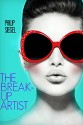 The Break-Up Artist - Philip Siegel