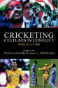 Cricketing Cultures in Conflict: World Cup 2003 - Boria Majumdar, J.A. Mangan