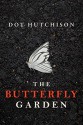 The Butterfly Garden - Dot Hutchison