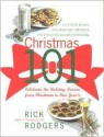 Christmas 101: Celebrate the Holiday Season - From Christmas to New Year's - Rick Rodgers