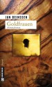 Goldfrauen: Kriminalroman (German Edition) - Jan Beinßen