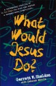 What Would Jesus Do? - Garrett W. Sheldon, Deborah Morris