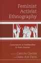 Feminist Activist Ethnography: Counterpoints to Neoliberalism in North America - Christa Craven, Dána-Ain Davis, Mary K. Anglin, Khiara M. Bridges