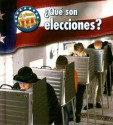 Que son Elecciones? = What Are Elections? - Nancy Harris