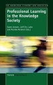 Professional Learning in the Knowledge Society - Karen Jensen, Leif Chr Lahn, Monika Nerland